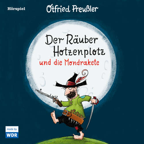 Hoerbuch Der Räuber Hotzenplotz und die Mondrakete - Otfried Preußler - Max von der Groeben