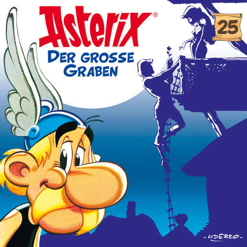 Hoerbuch 25: Der große Graben - Albert Uderzo - Kai Henrik Möller