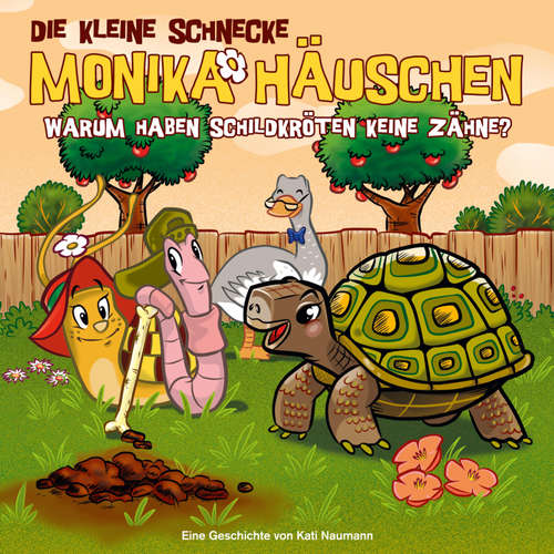 Hoerbuch 47: Warum haben Schildkröten keine Zähne? - Kati Naumann - Monica Deininger