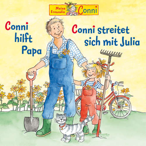 Hoerbuch Conni hilft Papa / Conni streitet sich mit Julia - Liane Schneider - Achim Schülke
