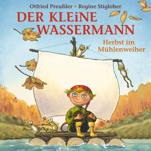 Hoerbuch Der kleine Wassermann - Herbst im Mühlenweiher - Tania Freitag - Mitch Keller