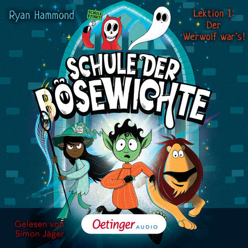 Hoerbuch Schule der Bösewichte 1. Lektion 1: Der Werwolf war's! - Ryan Hammond - Simon Jäger