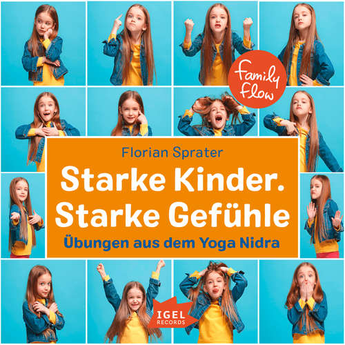 Hoerbuch FamilyFlow. Starke Kinder. Starke Gefühle - Florian Sprater - Florian Sprater