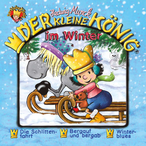 Hoerbuch 34: Der kleine König im Winter - Hedwig Munck - Jochen Menzel