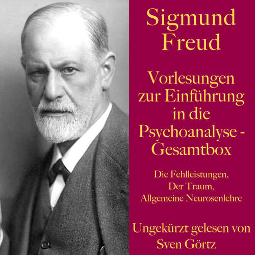 Hoerbuch Sigmund Freud: Vorlesungen zur Einführung in die Psychoanalyse – Gesamtbox - Sigmund Freud - Sven Görtz