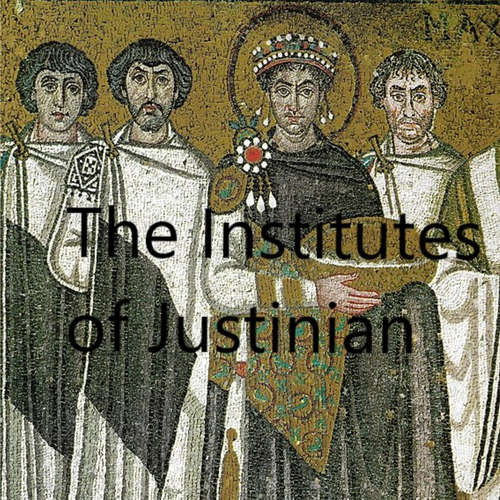 Audiobook The Institutes of Justinian - Justinian I - Edward Herrmann
