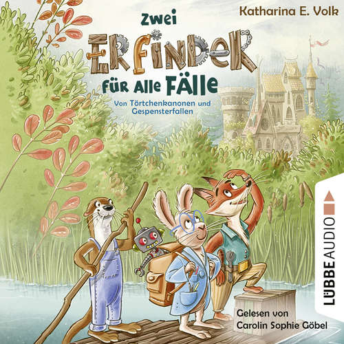Hoerbuch Zwei Erfinder für alle Fälle - Von Törtchenkanonen und Gespensterfallen - Katharina E. Volk - Carolin Sophie Göbel