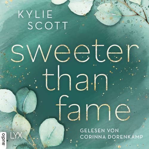 Hoerbuch Sweeter than Fame - Kylie Scott - Corinna Dorenkamp