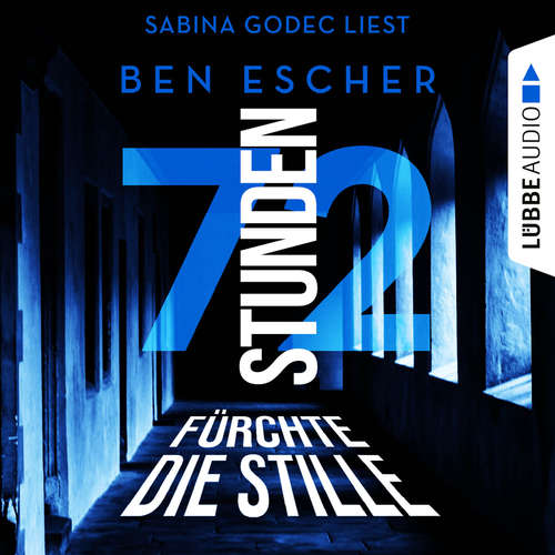 Hoerbuch 72 Stunden - Fürchte die Stille - Ben Escher - Sabina Godec