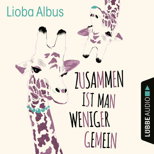 Hoerbuch Zusammen ist man weniger gemein - Lioba Albus - Lioba Albus