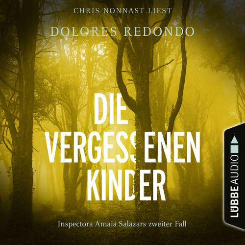 Hoerbuch Die vergessenen Kinder - Die Baztán-Trilogie - Inspectora Amaia Salazars zweiter Fall, Teil 2 - Dolores Redondo - Chris Nonnast