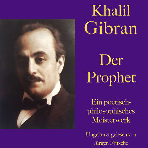 Hoerbuch Khalil Gibran: Der Prophet - Khalil Gibran - Jürgen Fritsche