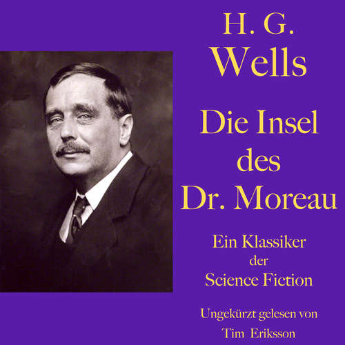 Hoerbuch H. G. Wells: Die Insel des Dr. Moreau - H. G. Wells - Tim Eriksson