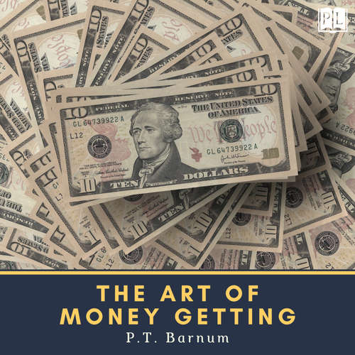 Audiobook The Art of Money Getting - Phineas Taylor Barnum - Jill Preston
