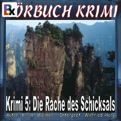 Hoerbuch Hörbuch Krimi 005: Die Rache des Schicksals - K.-H. Weimer - Wilfried A. Hary