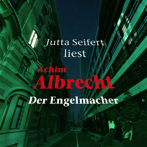 Hoerbuch Der Engelmacher - Achim Albrecht - Jutta Seifert