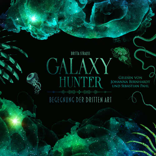 Hoerbuch GALAXY HUNTER - Britta Strauss - Lilith Berger