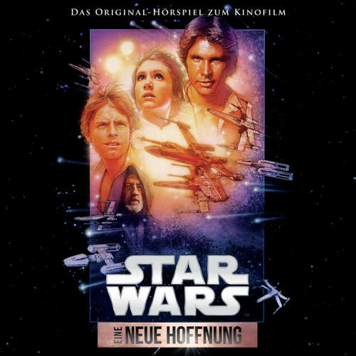 Hoerbuch Star Wars: Eine neue Hoffnung (Das Original-Hörspiel zum Kinofilm) - Alex Stelkens - Joachim Kerzel