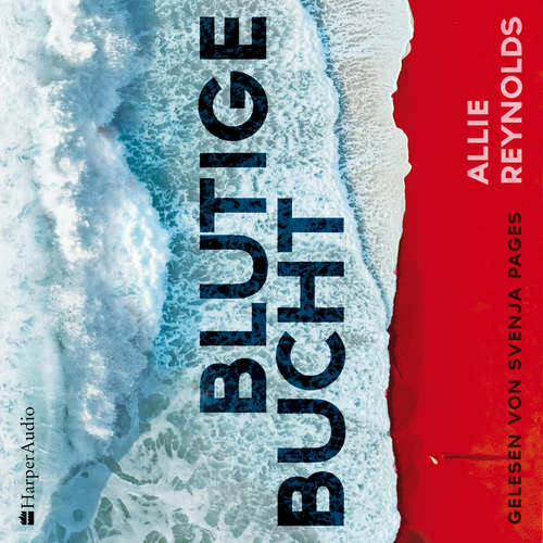 Hoerbuch Blutige Bucht (ungekürzt) - Allie Reynolds - Svenja Pages