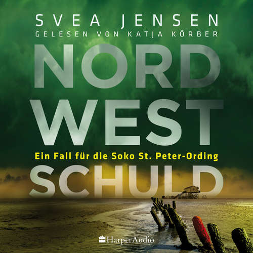 Hoerbuch Nordwestschuld (ungekürzt) - Svea Jensen - Katja Körber