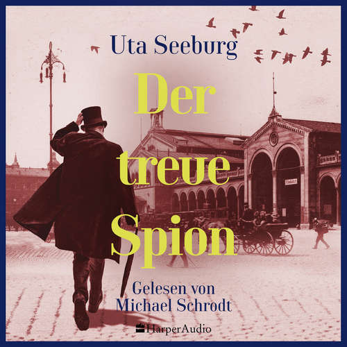 Hoerbuch Der treue Spion (ungekürzt) - Uta Seeburg - Michael Schrodt