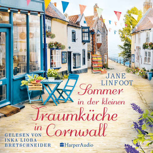 Hoerbuch Sommer in der kleinen Traumküche in Cornwall (ungekürzt) - Jane Linfoot - Inka Lioba Bretschneider