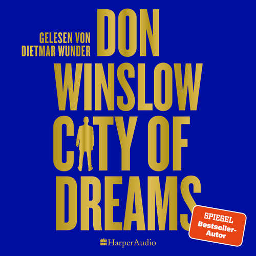 Hoerbuch City of Dreams (ungekürzt) - Don Winslow - Dietmar Wunder