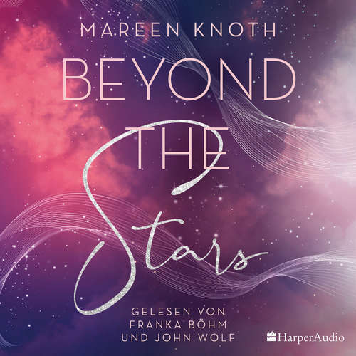 Hoerbuch Beyond the Stars (ungekürzt) - Mareen Knoth - Franka Böhm