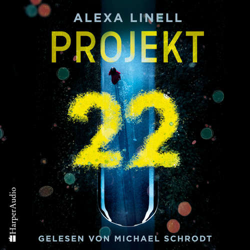 Hoerbuch Projekt 22 (ungekürzt) - Alexa Linell - Michael Schrodt