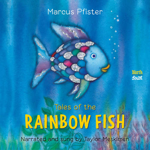 Audiobook Tales of the Rainbow Fish - Marcus Pfister - Taylor Meskimen
