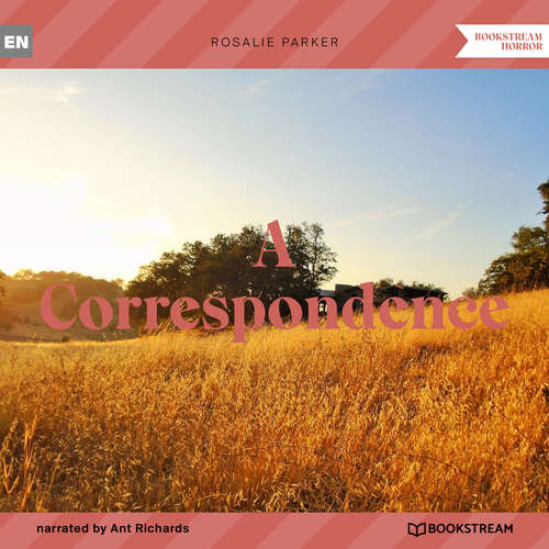 Audiobook A Correspondence - Rosalie Parker - Ant Richards