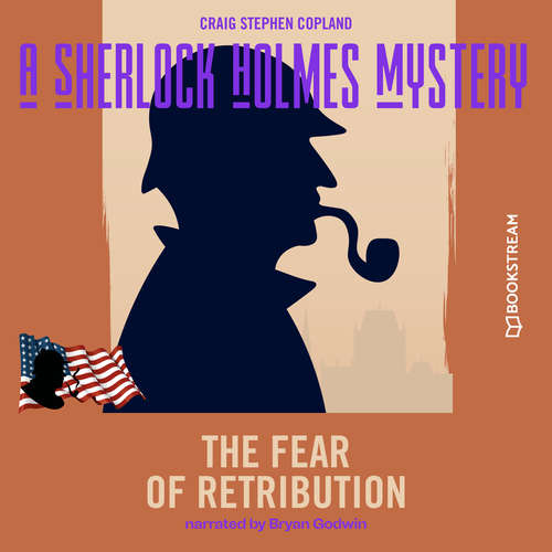 Audiobook The Fear of Retribution - A Sherlock Holmes Mystery, Episode 7 - Sir Arthur Conan Doyle - Bryan Godwin