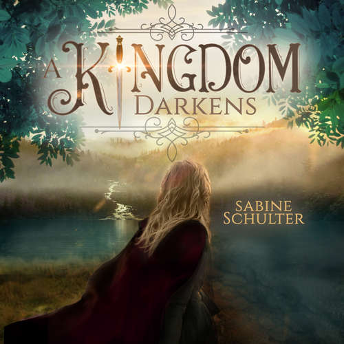 Hoerbuch A Kingdom Darkens - Kampf um Mederia, Band 1 - Sabine Schulter - Franziska Trunte