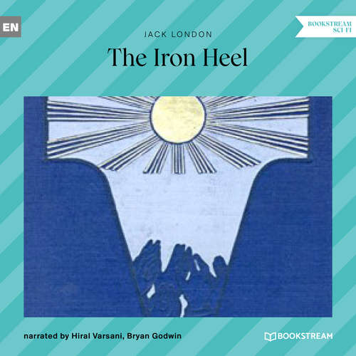 Audiobook The Iron Heel - Jack London - Hiral Varsani