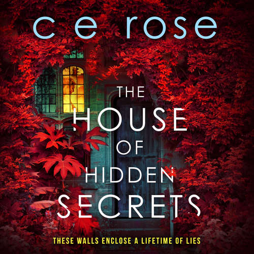 Audiobook The House of Hidden Secrets - CE Rose - Gabrielle Glaister
