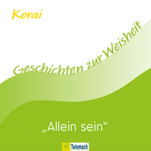 Hoerbuch Allein sein - Korai Peter Stemmann - Wolfgang Borges