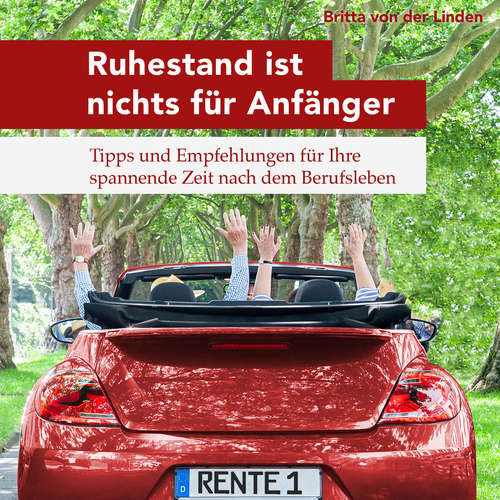 Hoerbuch Ruhestand ist nichts für Anfänger - Britta von der Linden - Britta von der Linden