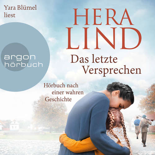 Hoerbuch Das letzte Versprechen - Roman nach einer wahren Geschichte - Hera Lind - Yara Blümel
