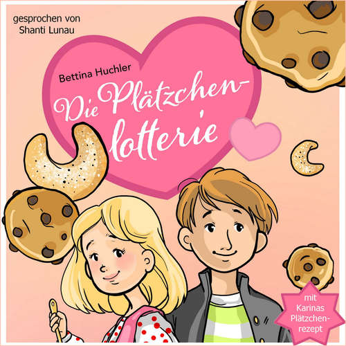 Hoerbuch Die Plätzchenlotterie - Bettina Huchler - Shanti Lunau