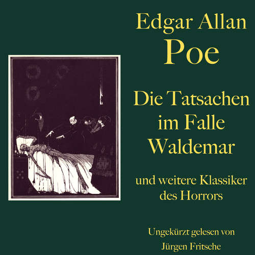 Hoerbuch Edgar Allan Poe: Die Tatsachen im Falle Waldemar - und weitere Klassiker des Horrors - Edgar Allan Poe - Jürgen Fritsche
