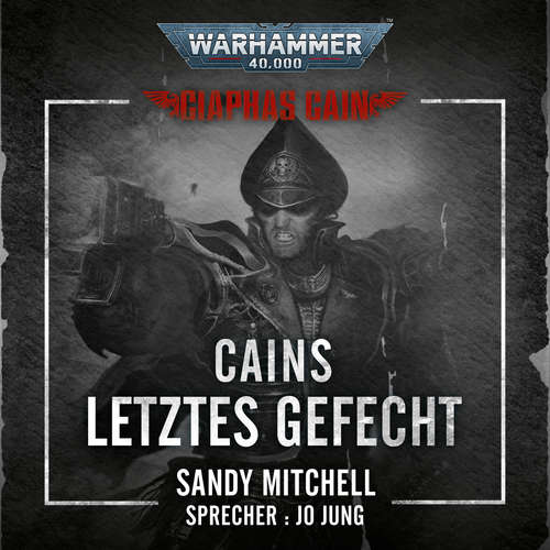 Hoerbuch Warhammer 40.000: Ciaphas Cain 06 - Sandy Mitchell - Jo Jung