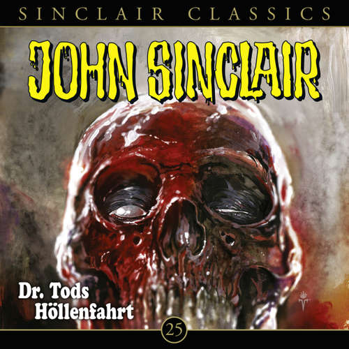 Hoerbuch John Sinclair, Classics, Folge 25: Dr. Tods Höllenfahrt - Jason Dark - Dietmar Wunder