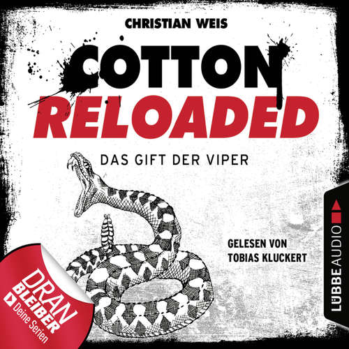 Hoerbuch Cotton Reloaded, Folge 43: Das Gift der Viper - Christian Weis - Tobias Kluckert Hoerbuch Cotton Reloaded, Folge 43: Das Gift der Viper - Christian Weis - Tobias Kluckert