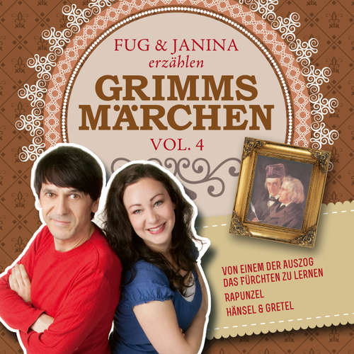 Hoerbuch Fug und Janina lesen Grimms Märchen, Vol. 4 - Gebrüder Grimm - Fug und Janina Hoerbuch Fug und Janina lesen Grimms Märchen, Vol. 4 - Gebrüder Grimm - Fug und Janina