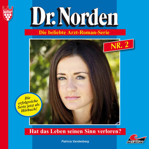 Hoerbuch Dr. Norden, Folge 2: Hat das Leben seinen Sinn verloren? - Patricia Vandenberg - René Wagner