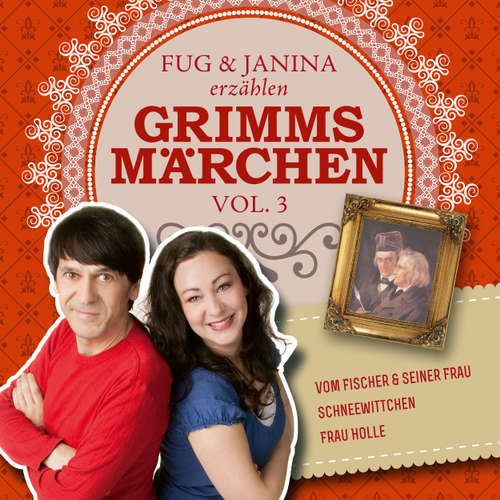 Hoerbuch Fug und Janina lesen Grimms Märchen, Vol. 3 - Gebrüder Grimm - Fug und Janina Hoerbuch Fug und Janina lesen Grimms Märchen, Vol. 3 - Gebrüder Grimm - Fug und Janina