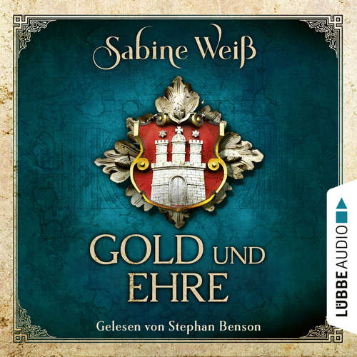 Hoerbuch Gold und Ehre - Sabine Weiß - Stephan Benson