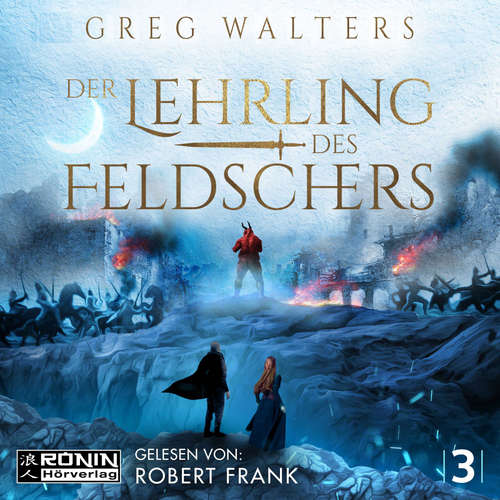 Hoerbuch Der Lehrling des Feldschers - Die Feldscher Chroniken, Band 3 - Greg Walters - Robert Frank