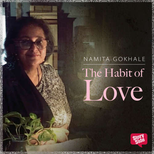 Audiobook THE HABIT OF LOVE - Namita Gokhale - Shikha Mehta