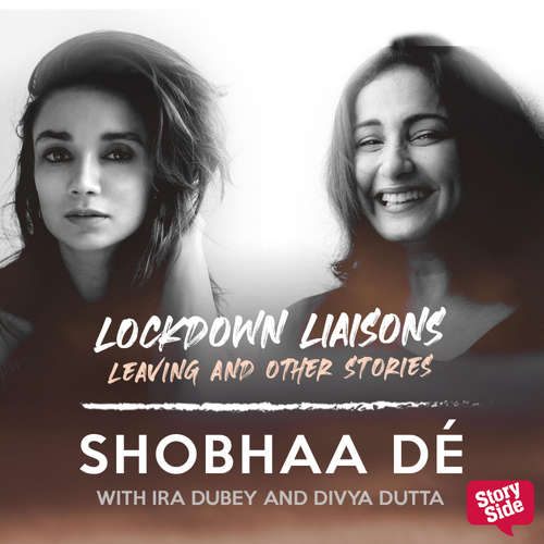 Audiobook Lockdown Liaisons - Leaving and other stories - Shobhaa De - Multiple